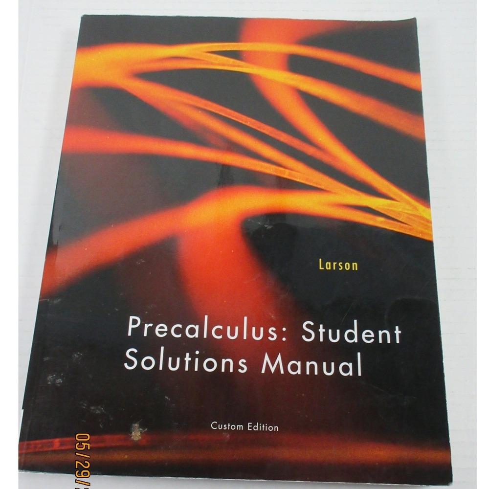 Larson Precalculus Student Solutions Manual Custom Edition 9781337046121